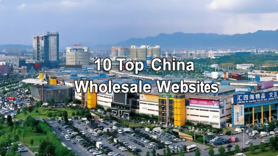 10 Top China Wholesale Websites