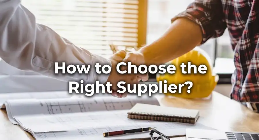 How to Choose the Right Supplier