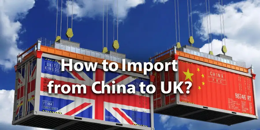 Import from China to UK